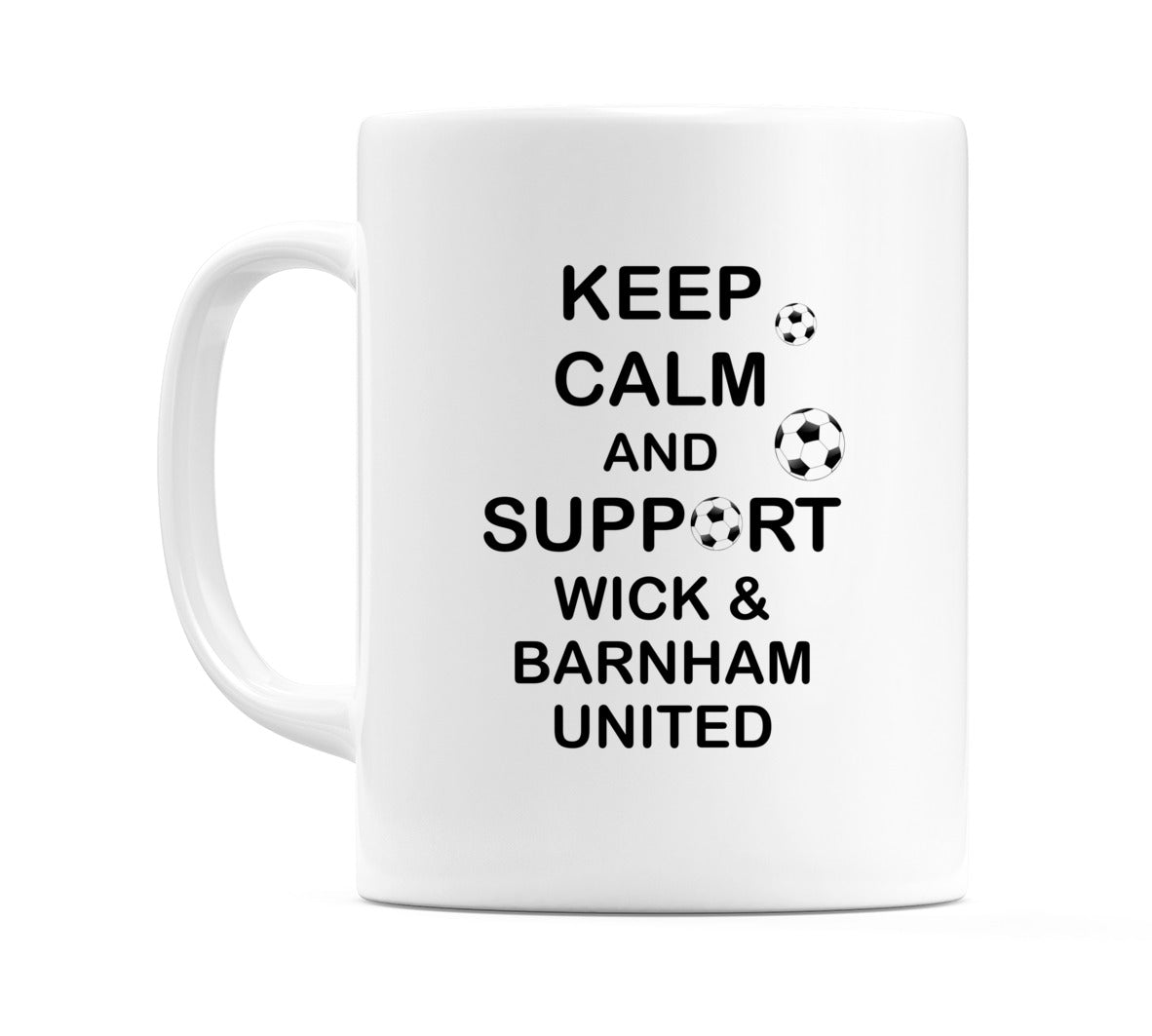 Keep Calm And Support Wick & Barnham United Mug
