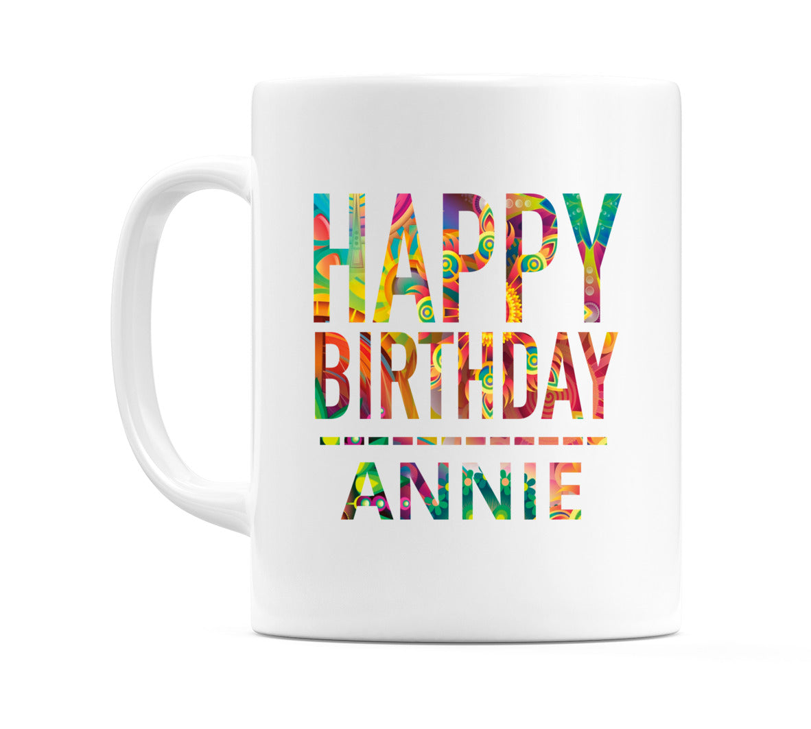 Happy Birthday Annie (Tie Dye Effect) Mug Cup by WeDoMugs