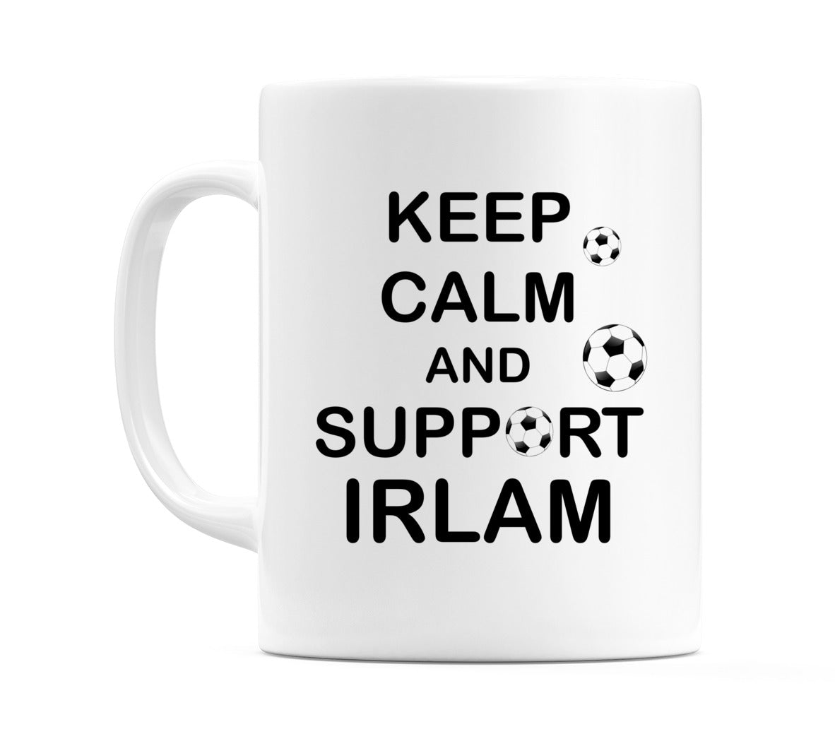 Keep Calm And Support Irlam Mug