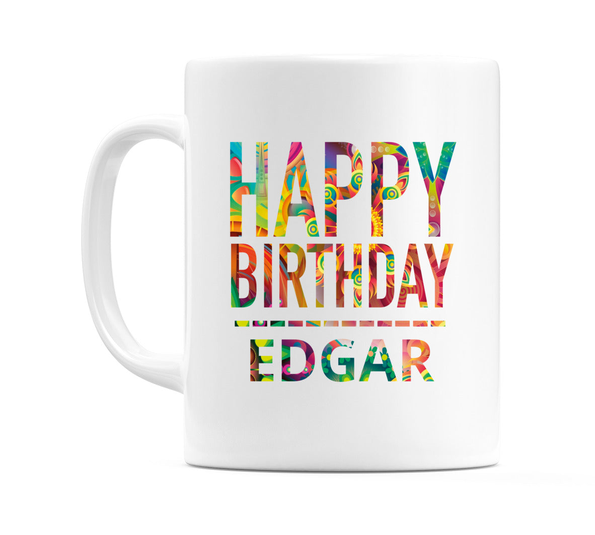 Happy Birthday Edgar (Tie Dye Effect) Mug Cup by WeDoMugs