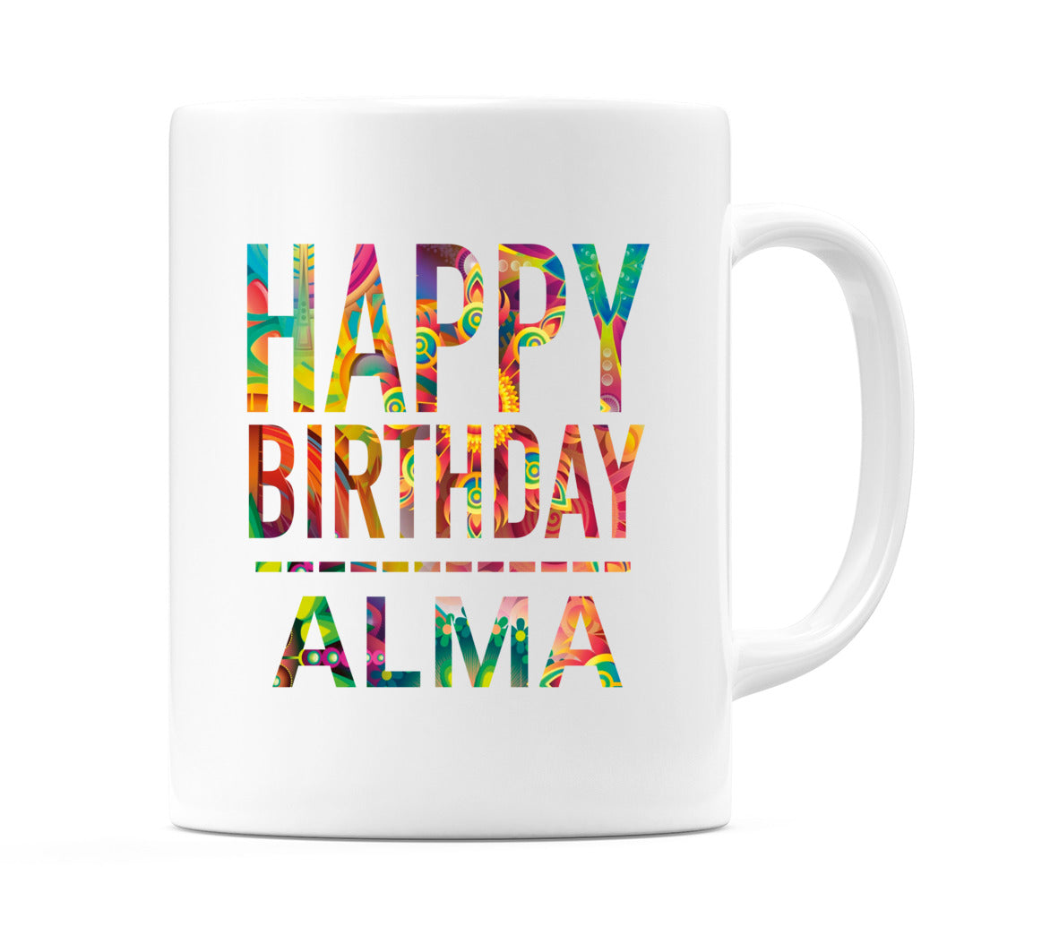 Happy Birthday Alma (Tie Dye Effect) Mug Cup by WeDoMugs