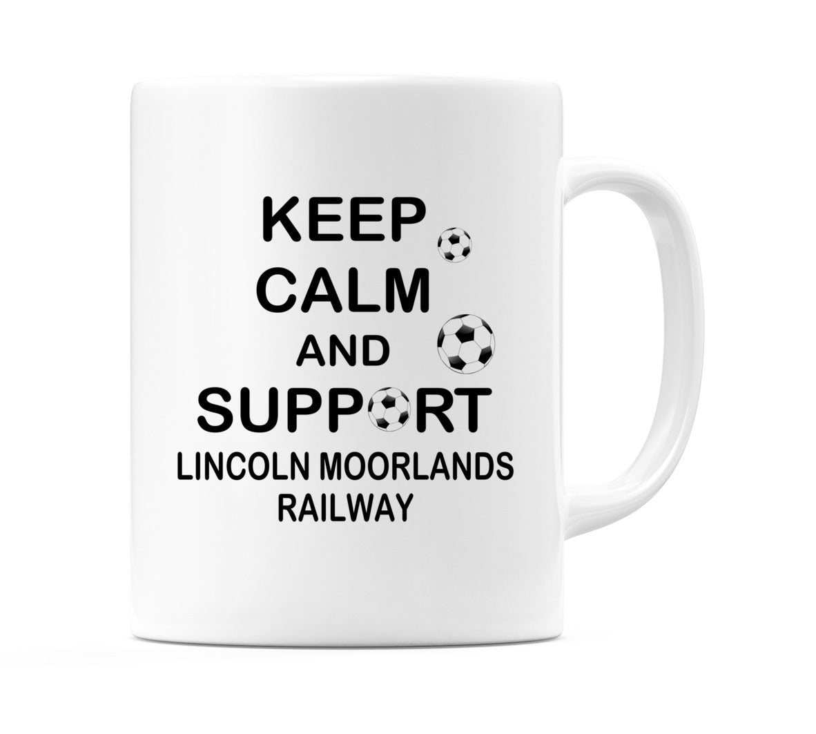 Keep Calm And Support Lincoln Moorlands Railway Mug