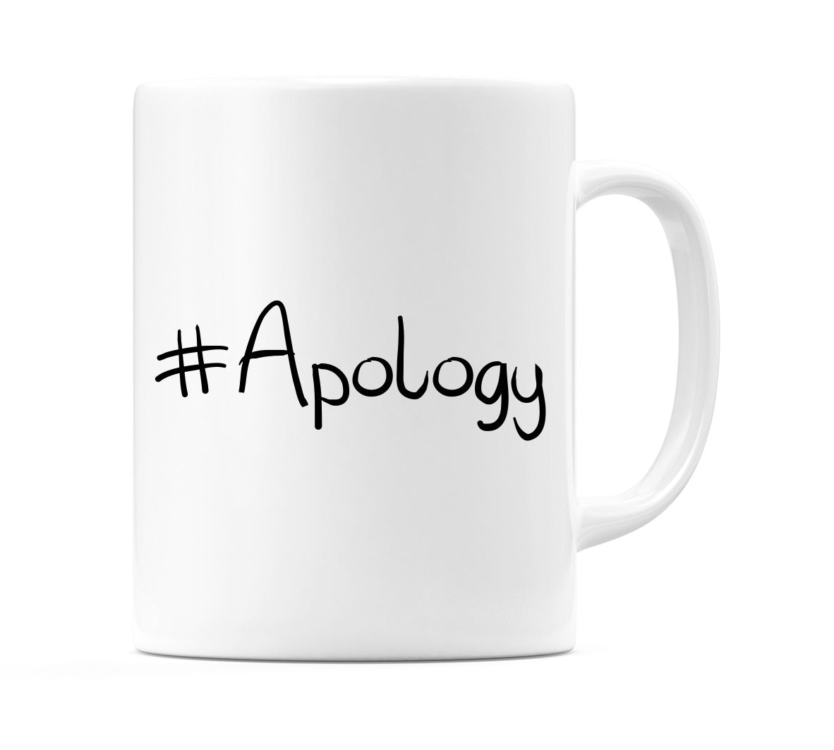 #Apology Mug