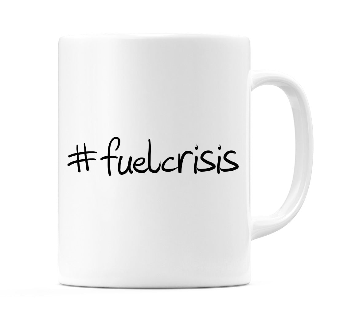 #fuelcrisis Mug