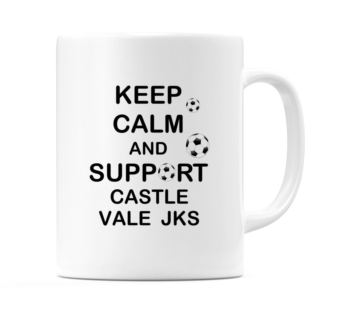 Keep Calm And Support Castle Vale JKS Mug
