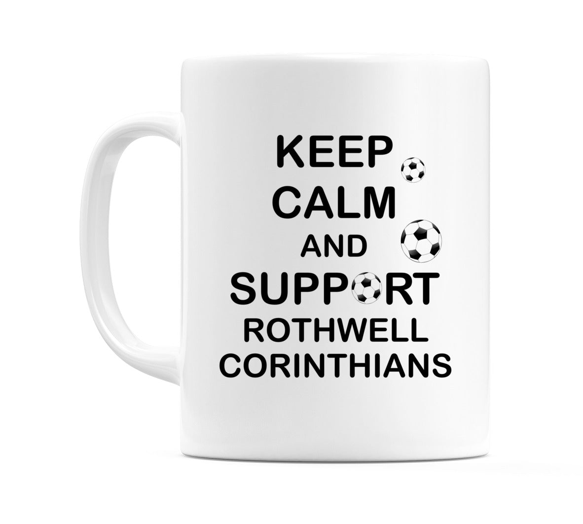 Keep Calm And Support Rothwell Corinthians Mug