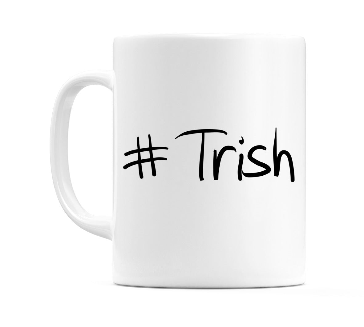 #Trish Mug