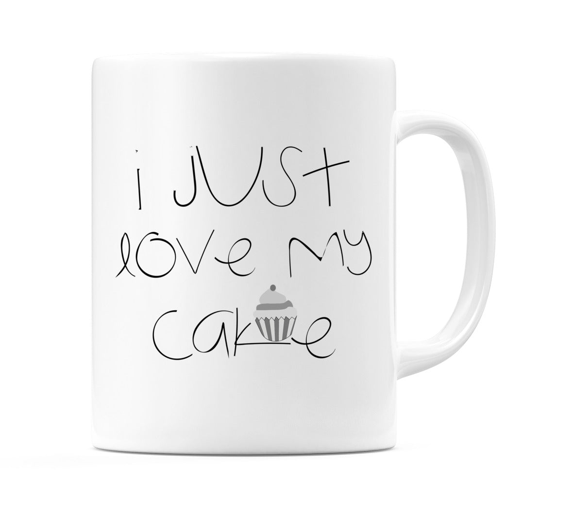 I Just Love My Cake Mug