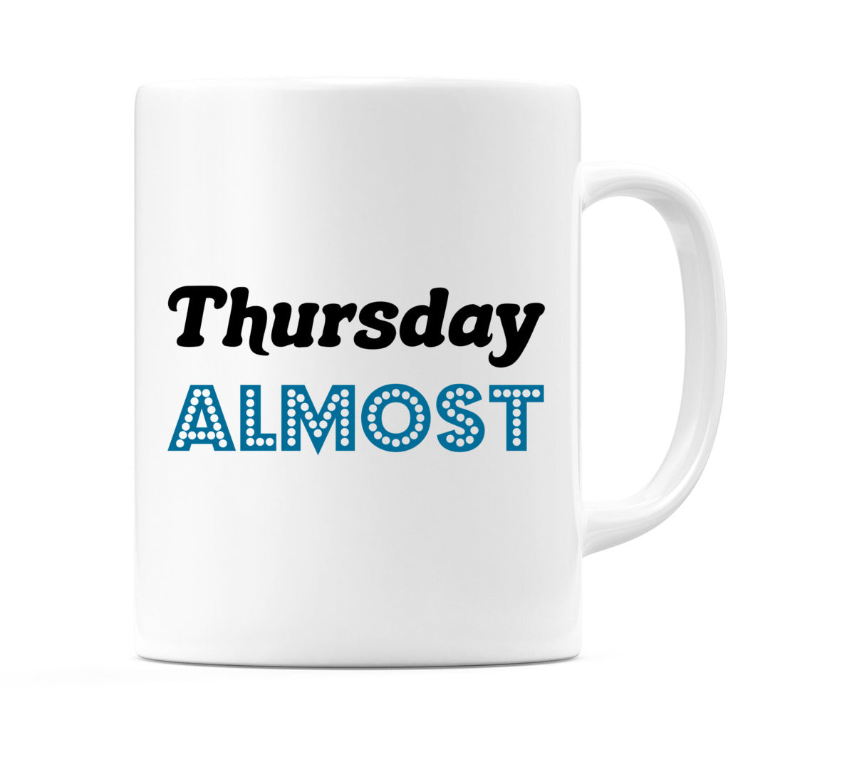Thursday - ALMOST Mug