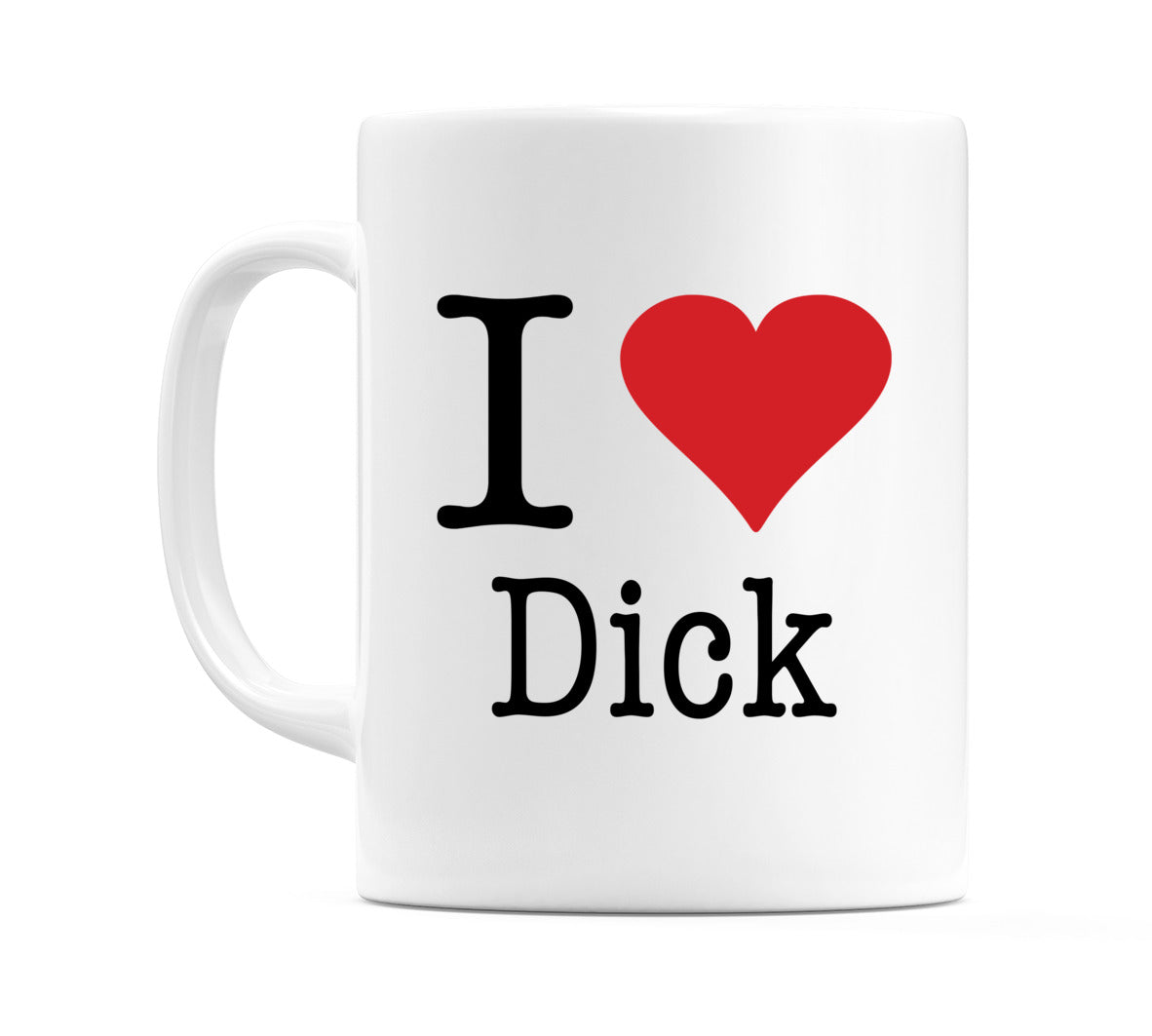 I Love Dick Mug