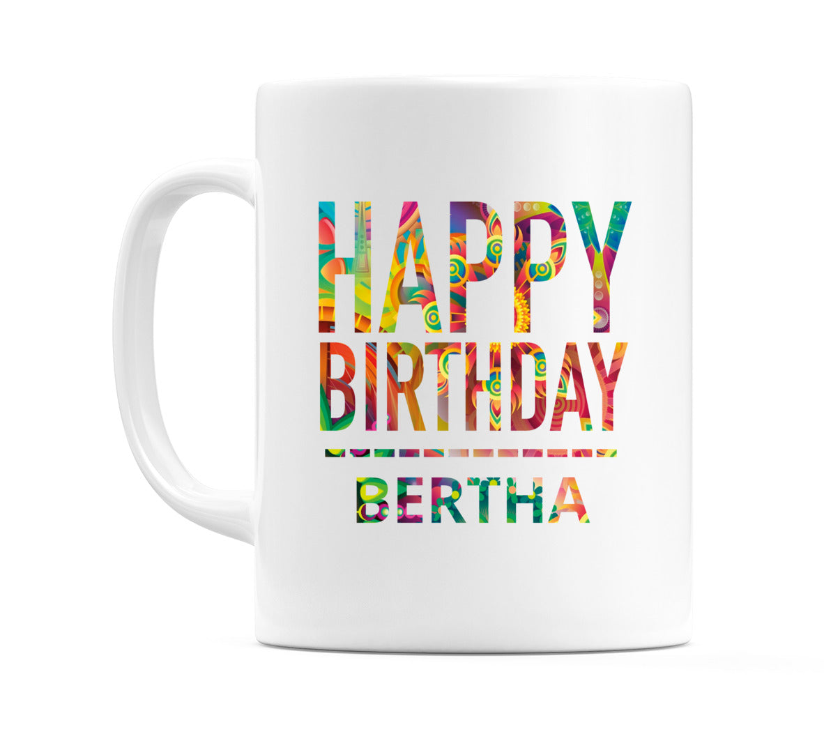 Happy Birthday Bertha (Tie Dye Effect) Mug Cup by WeDoMugs