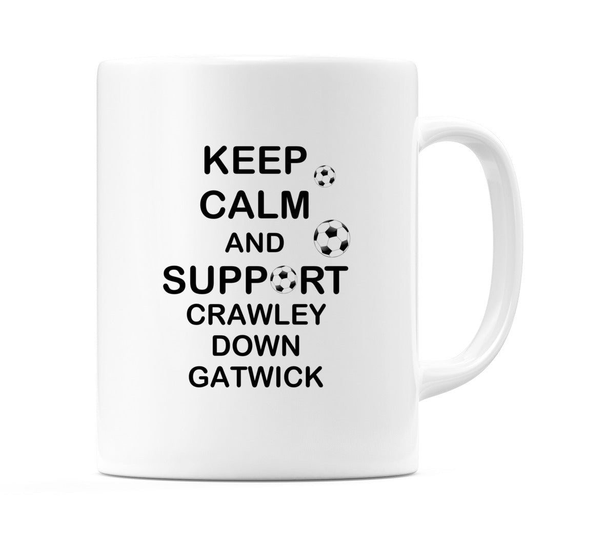 Keep Calm And Support Crawley Down Gatwick Mug