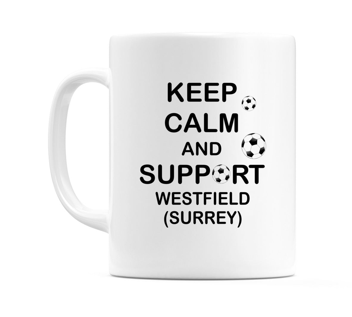 Keep Calm And Support Westfield (Surrey) Mug