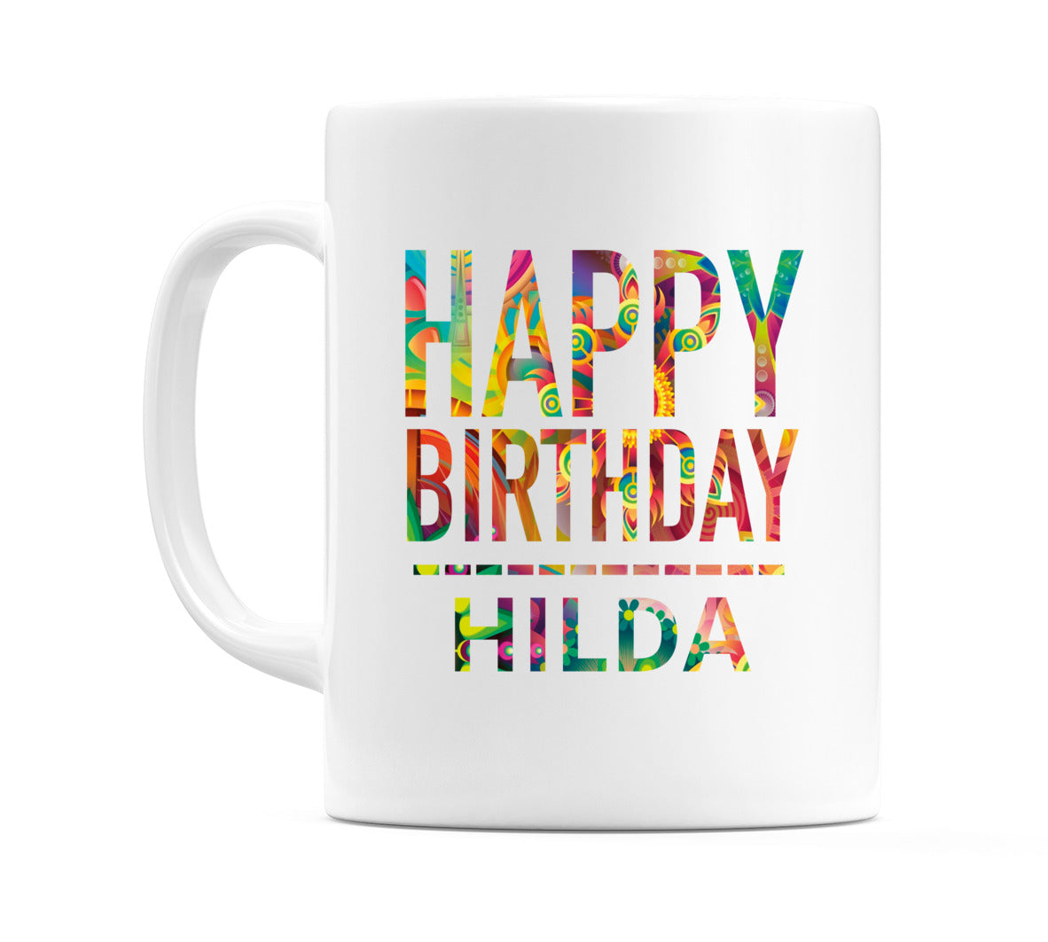 Happy Birthday Hilda (Tie Dye Effect) Mug Cup by WeDoMugs