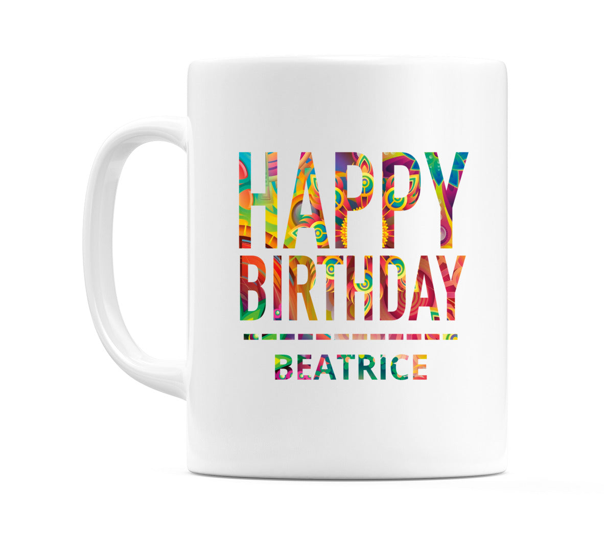 Happy Birthday Beatrice (Tie Dye Effect) Mug Cup by WeDoMugs