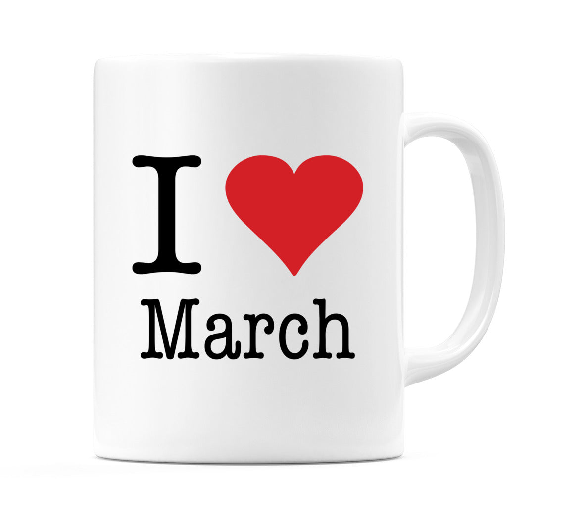 I Love March Mug