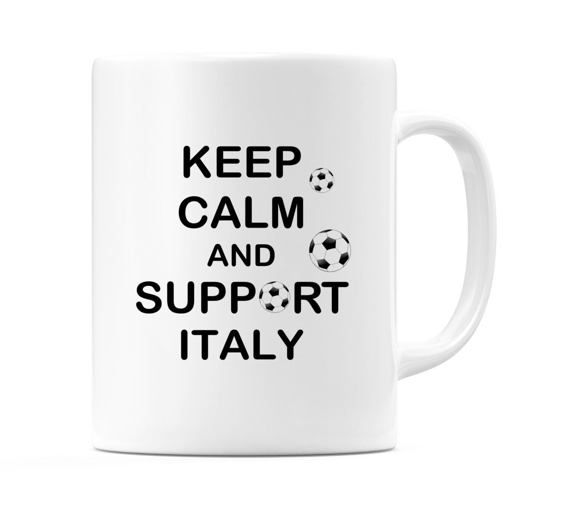 Keep Calm And Support Italy Mug