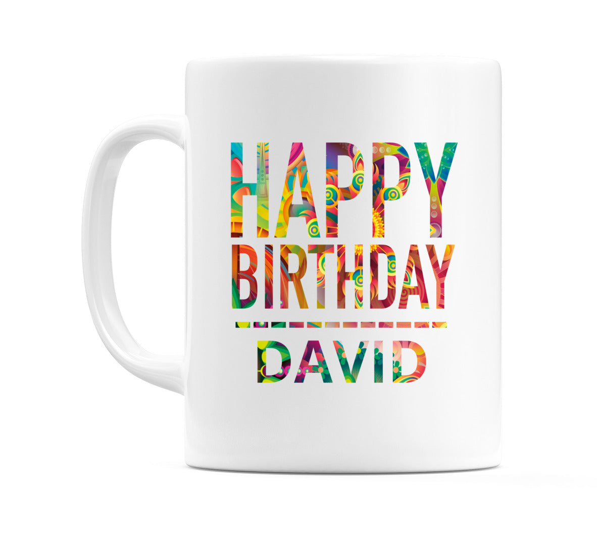 Happy Birthday David (Tie Dye Effect) Mug Cup by WeDoMugs