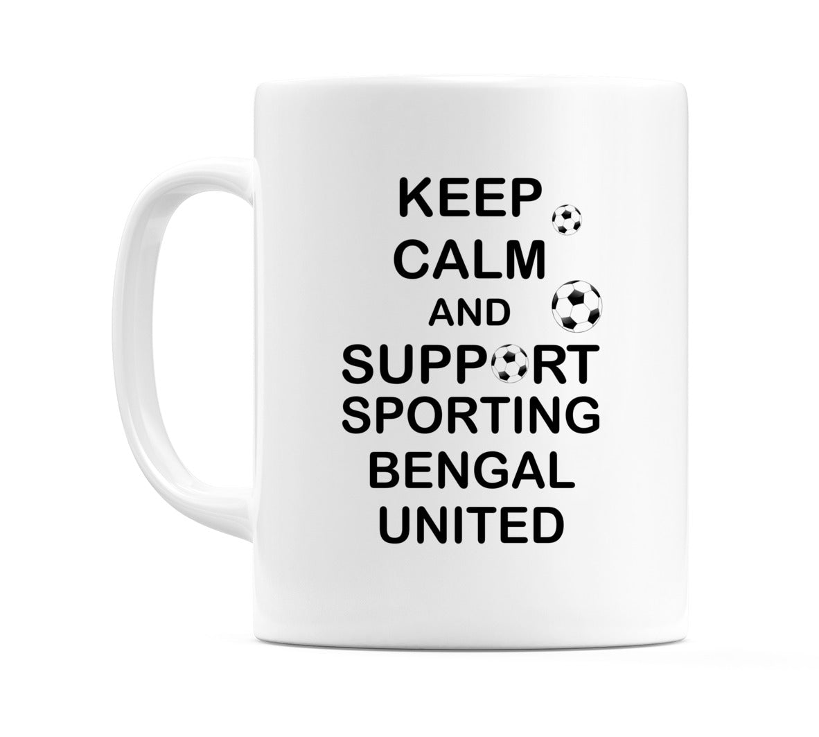 Keep Calm And Support Sporting Bengal United Mug