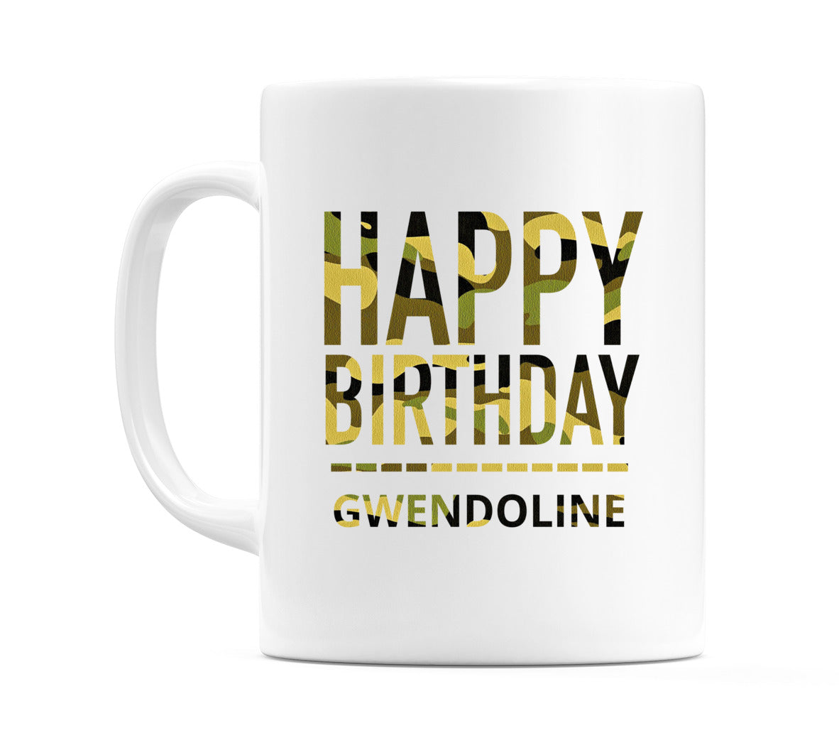 Happy Birthday Gwendoline (Camo) Mug Cup by WeDoMugs