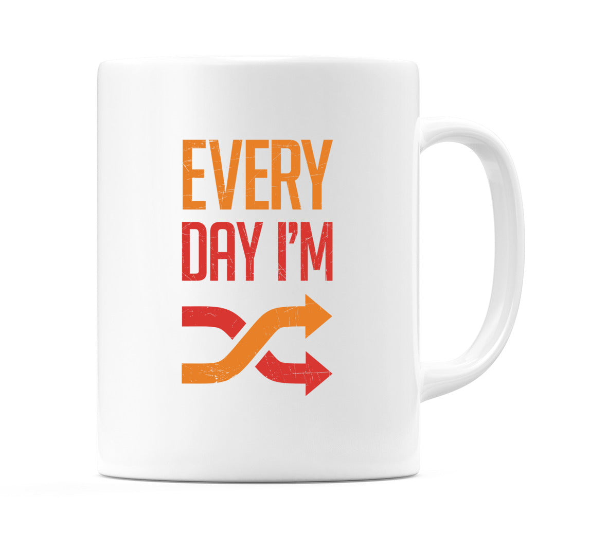 Every Day I'm Shuffling Mug