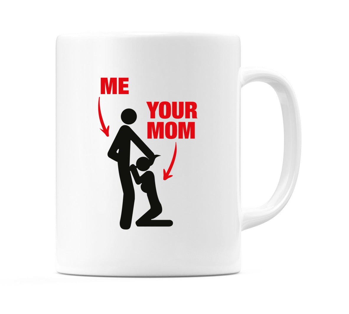 Me Your Mom Mug