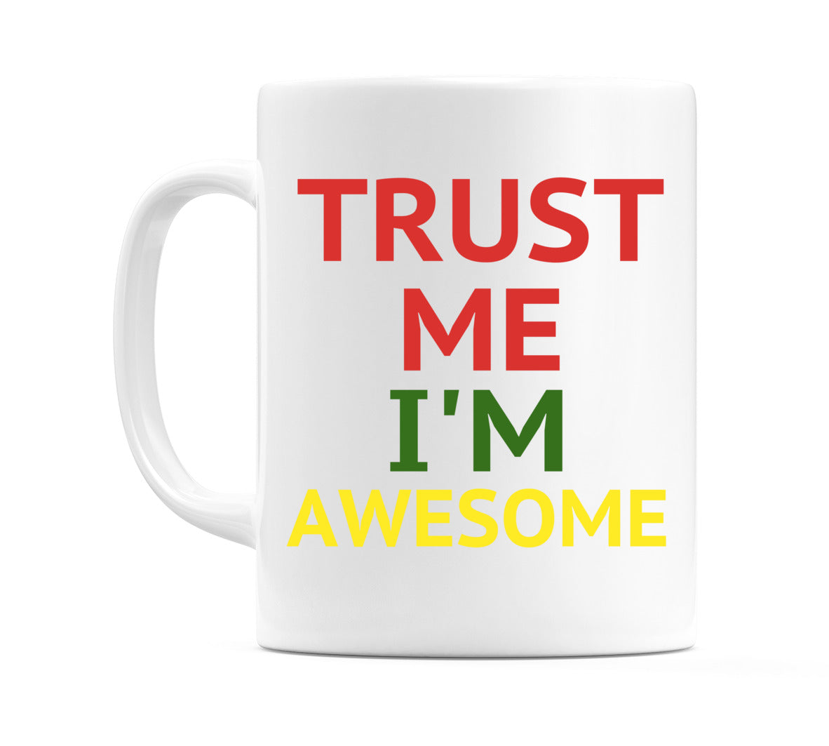 Trust Me I'm Awesome Mug