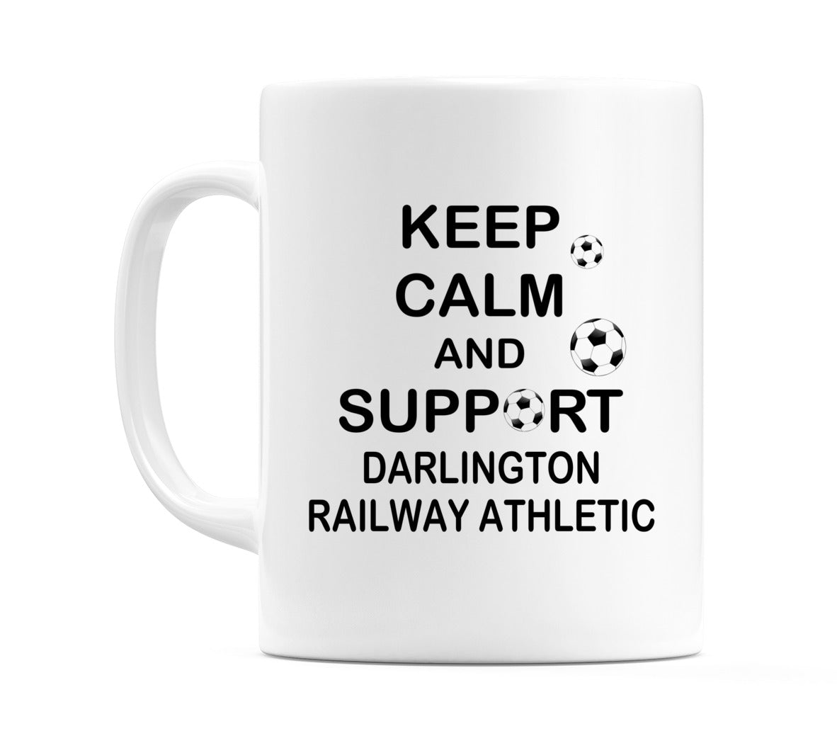 Keep Calm And Support Darlington Railway Athletic Mug