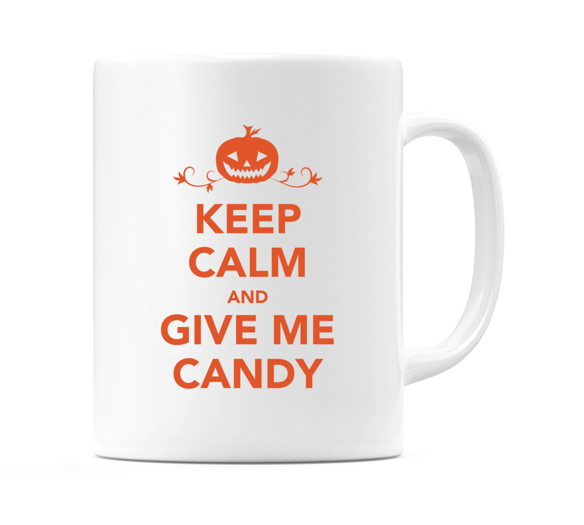 Keep Calm And Give Me Candy Mug
