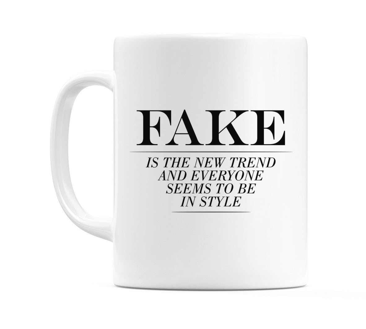 Fake... Mug