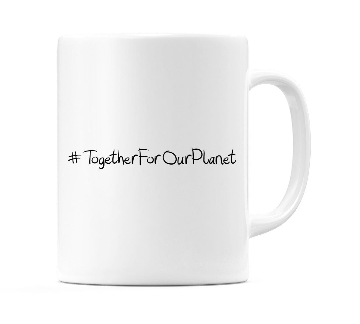 #TogetherForOurPlanet Mug