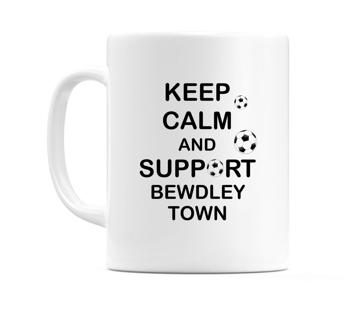 Keep Calm And Support Bewdley Town Mug