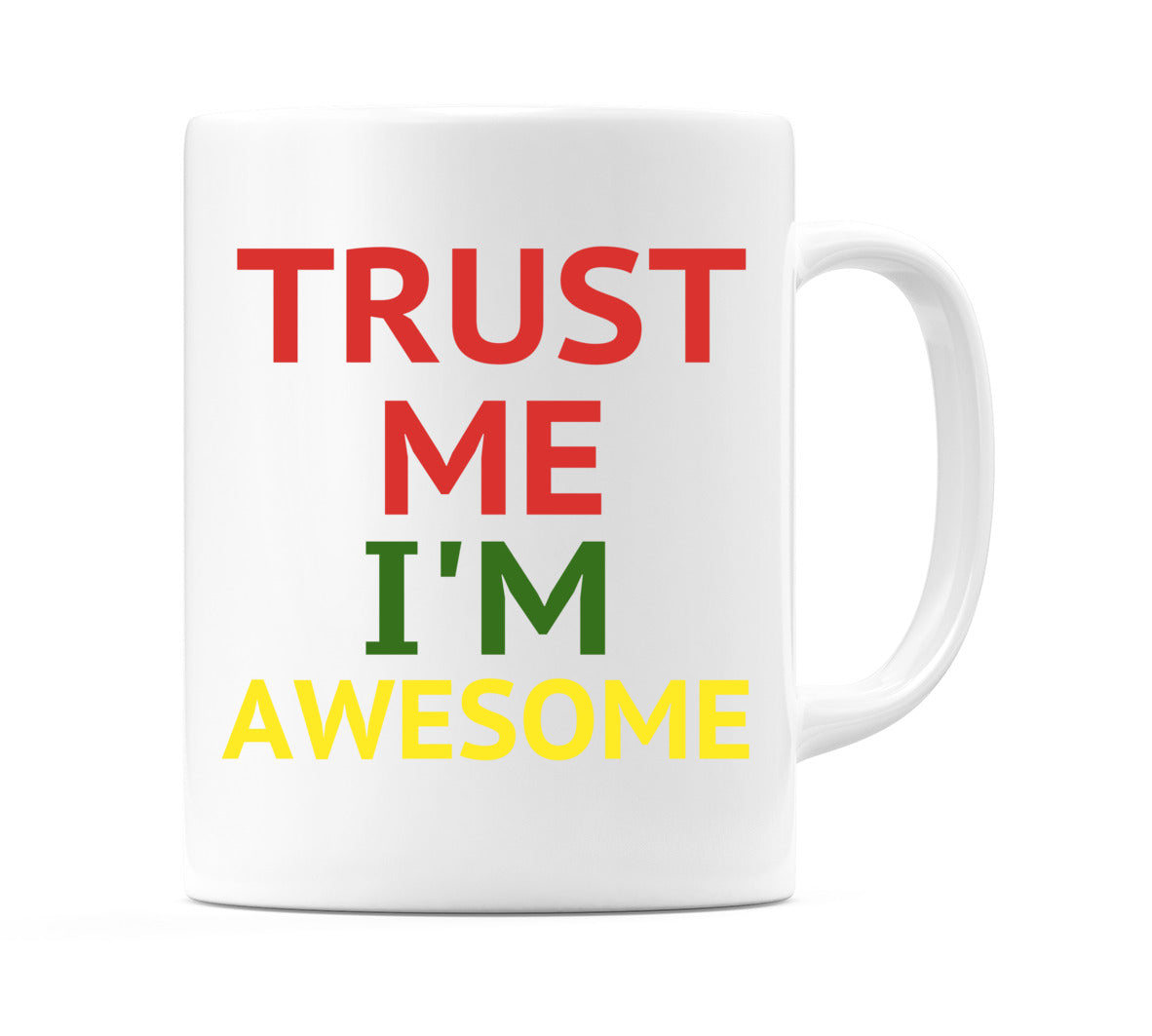 Trust Me I'm Awesome Mug