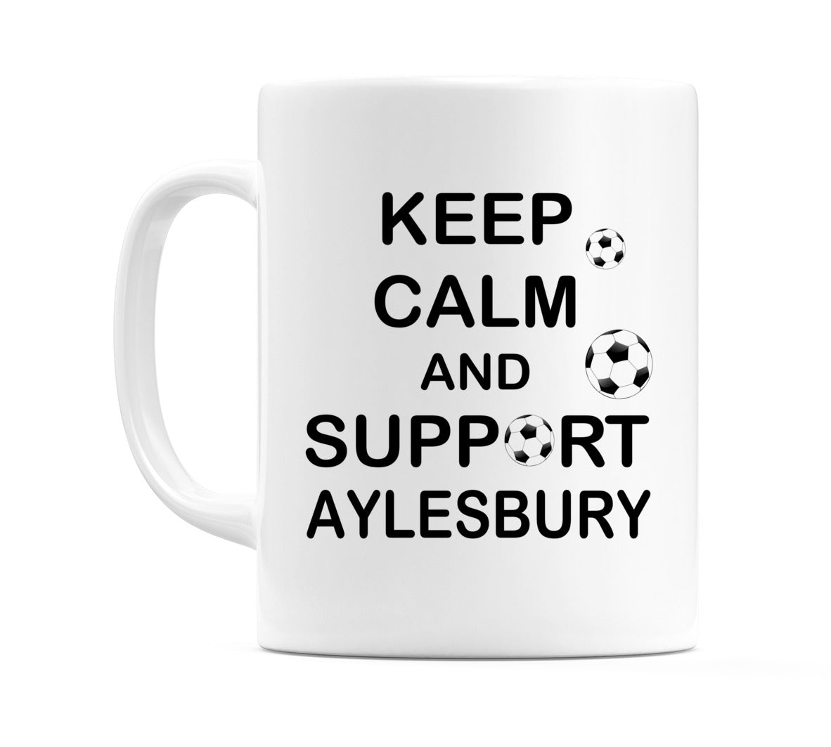 Keep Calm And Support Aylesbury Mug