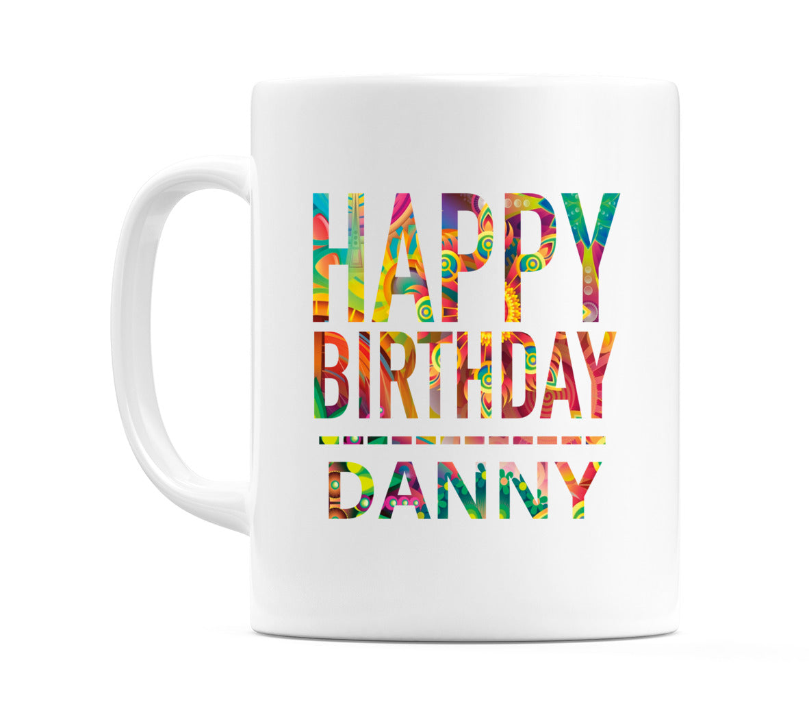 Happy Birthday Danny (Tie Dye Effect) Mug Cup by WeDoMugs