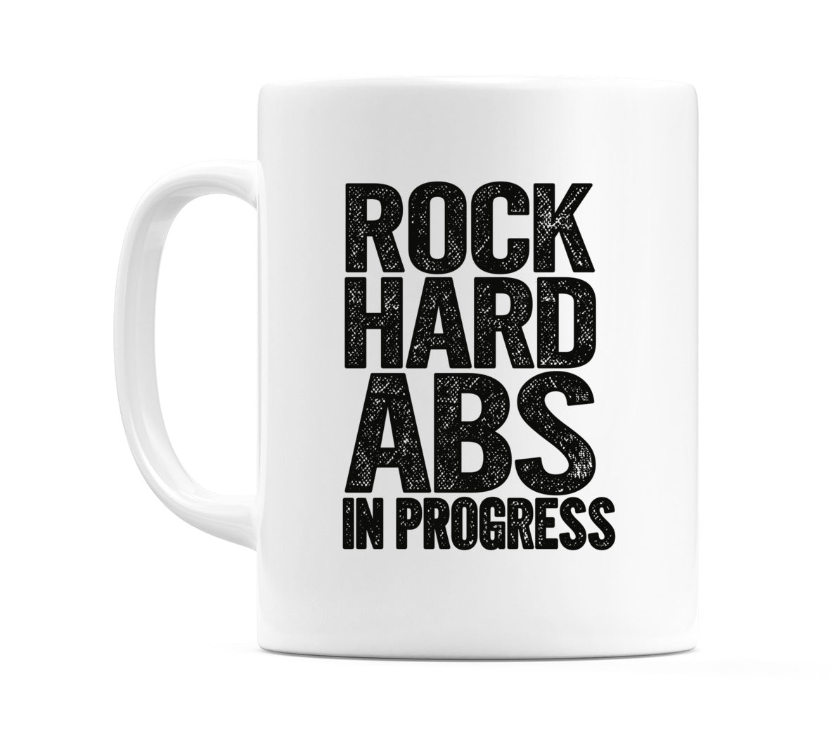 Rock Hard Abs In Progress Mug
