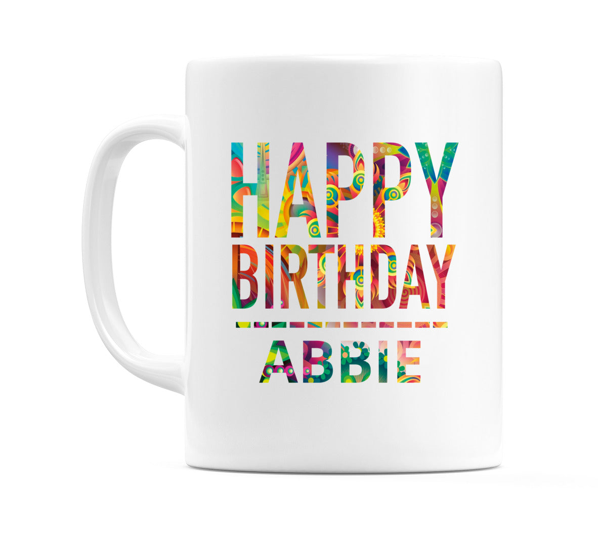 Happy Birthday Abbie (Tie Dye Effect) Mug Cup by WeDoMugs