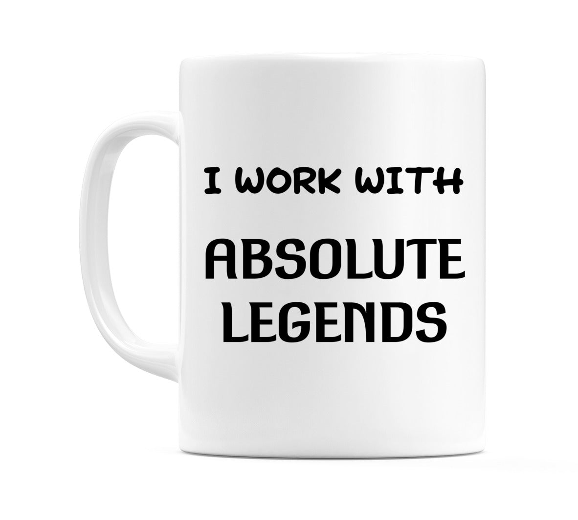 I work with Absolute Legends Mug