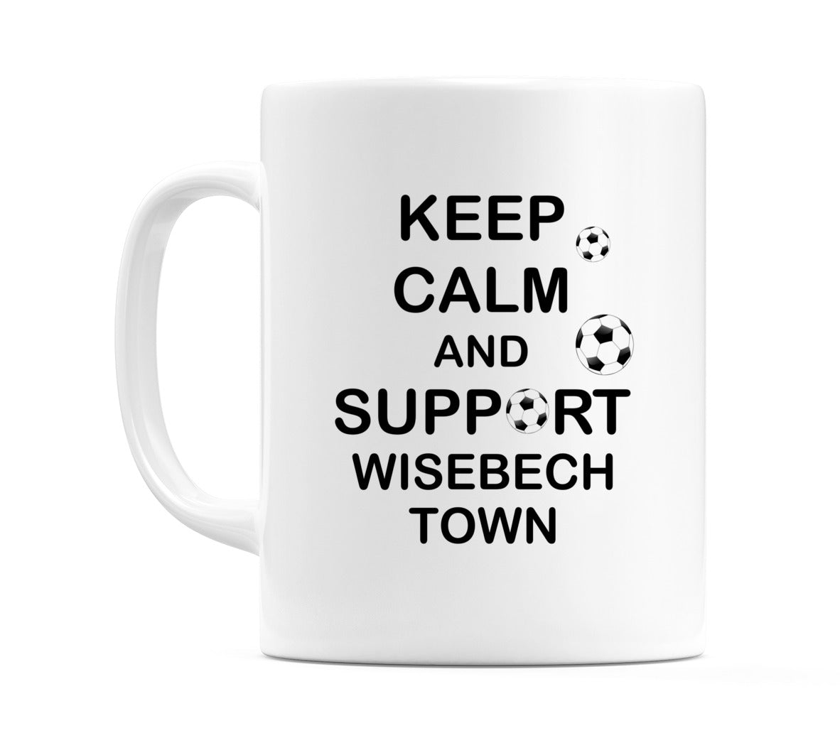 Keep Calm And Support Wisbech Town Mug