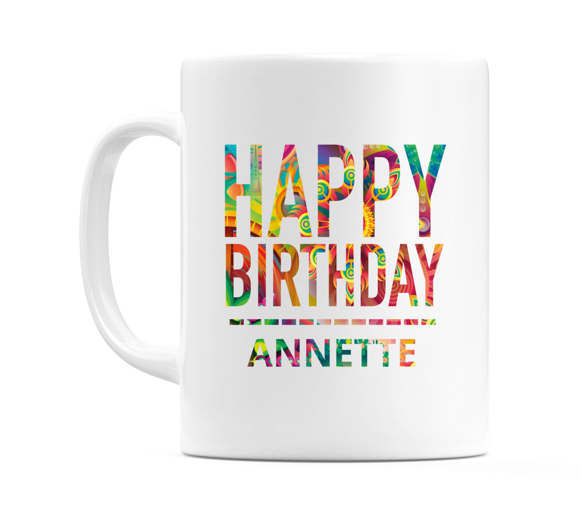 Happy Birthday Annette (Tie Dye Effect) Mug Cup by WeDoMugs