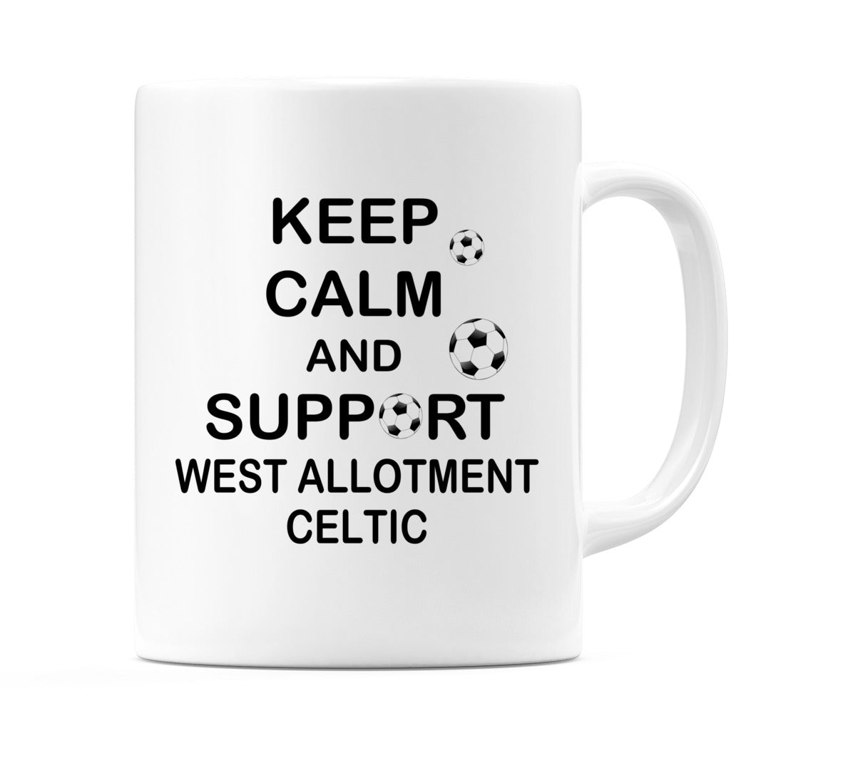 Keep Calm And Support West Allotment Celtic Mug