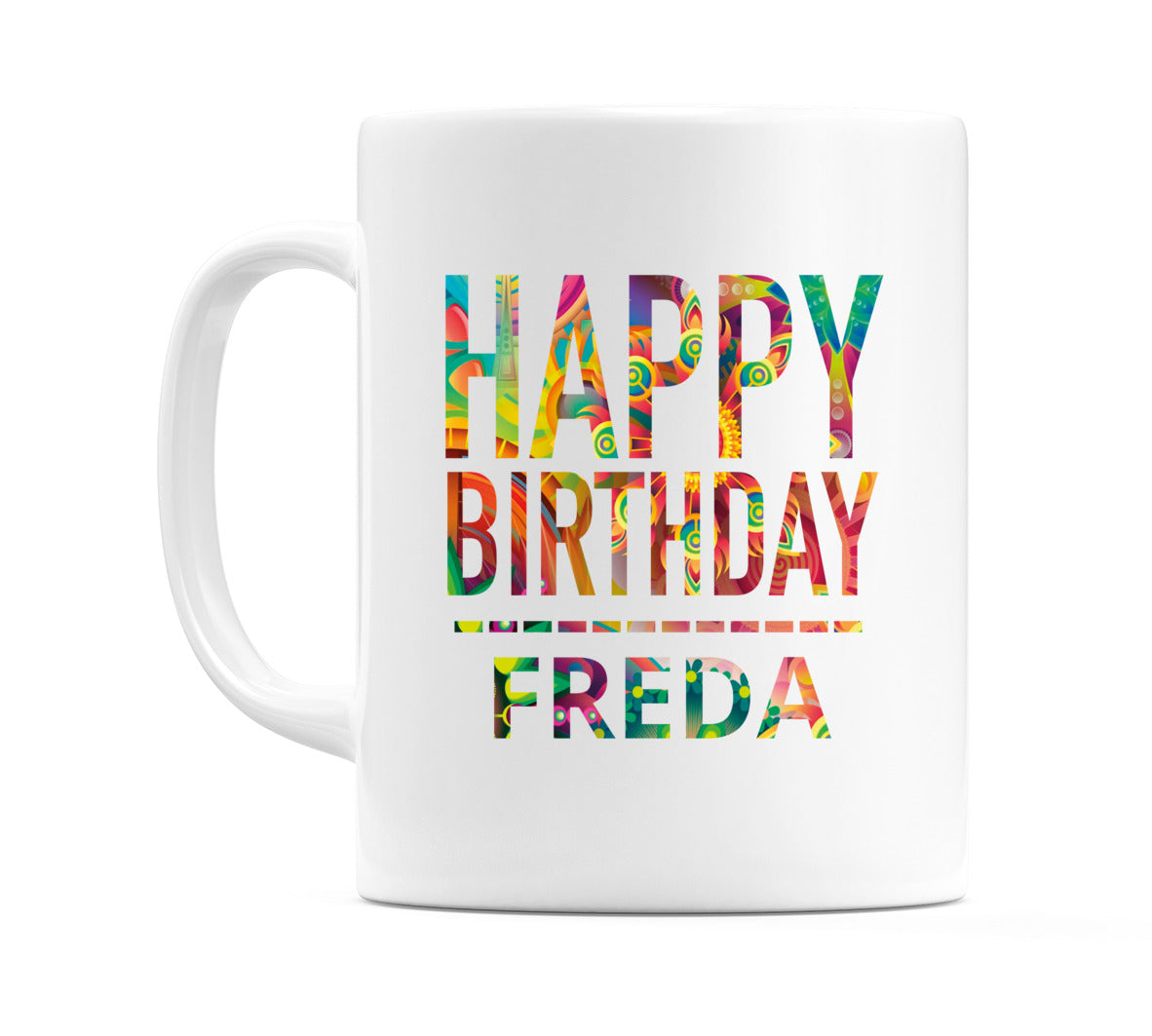 Happy Birthday Freda (Tie Dye Effect) Mug Cup by WeDoMugs