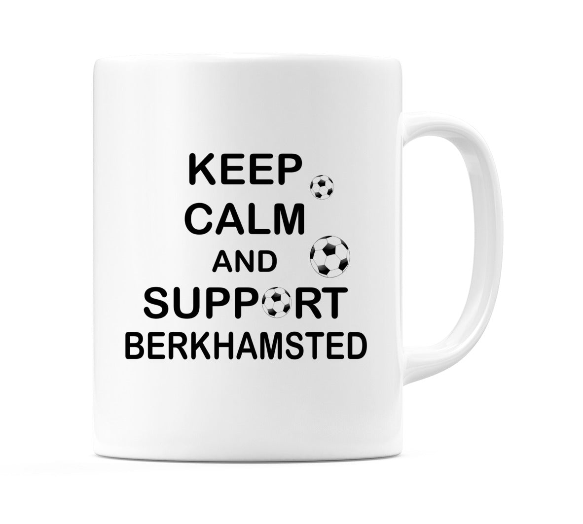 Keep Calm And Support Berkhamsted Mug