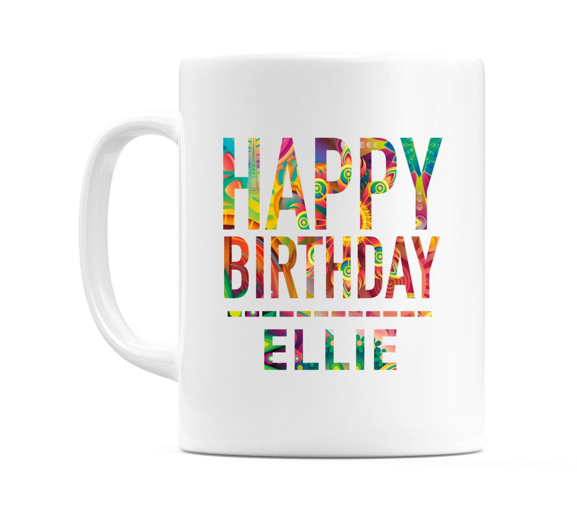 Happy Birthday Ellie (Tie Dye Effect) Mug Cup by WeDoMugs