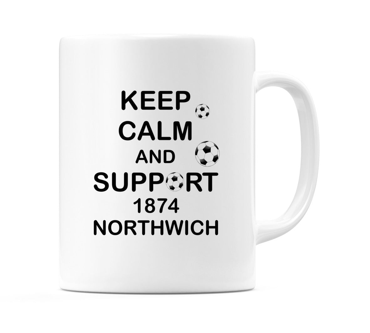 Keep Calm And Support 1874 Northwich Mug