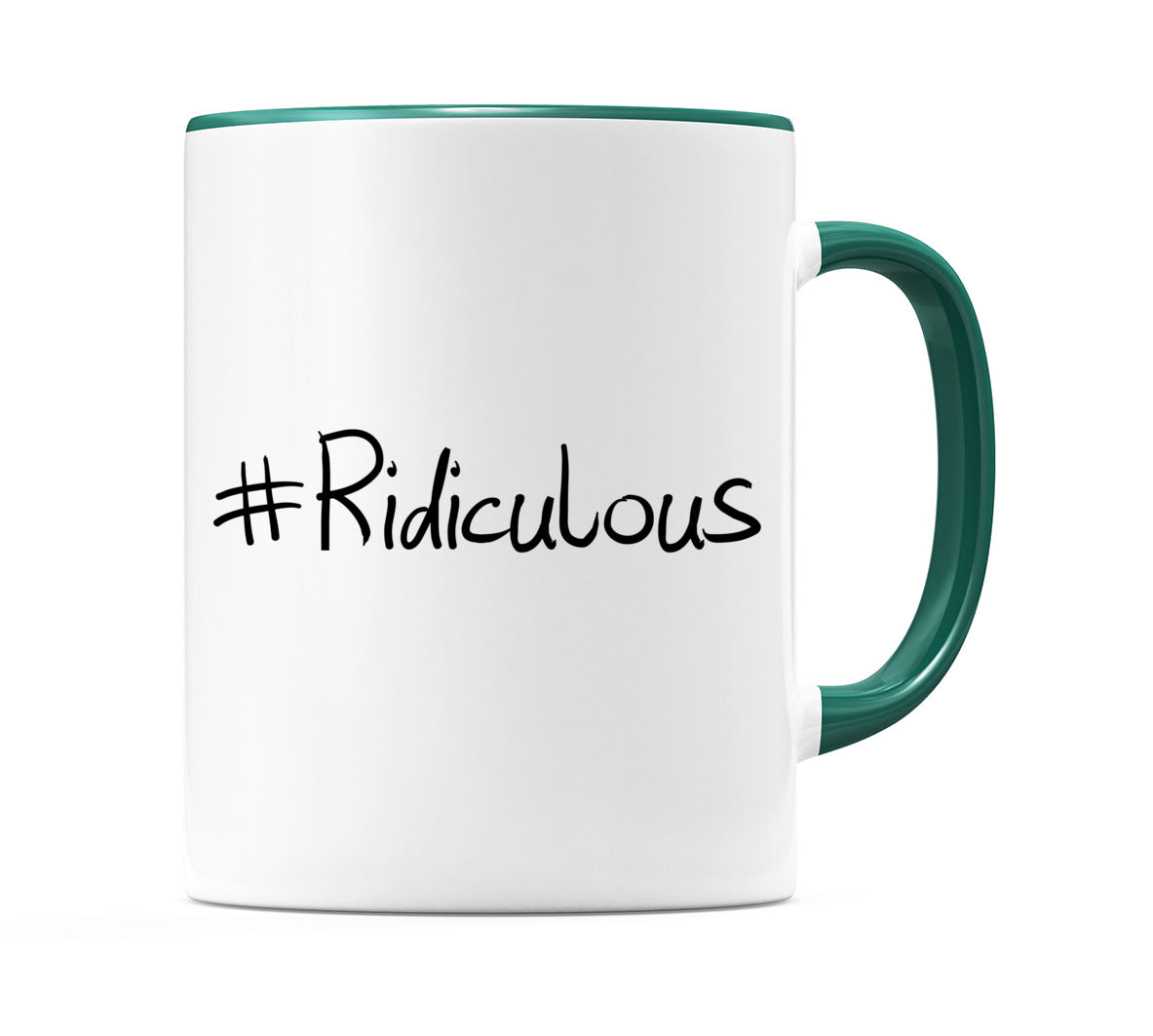 #Ridiculous Mug