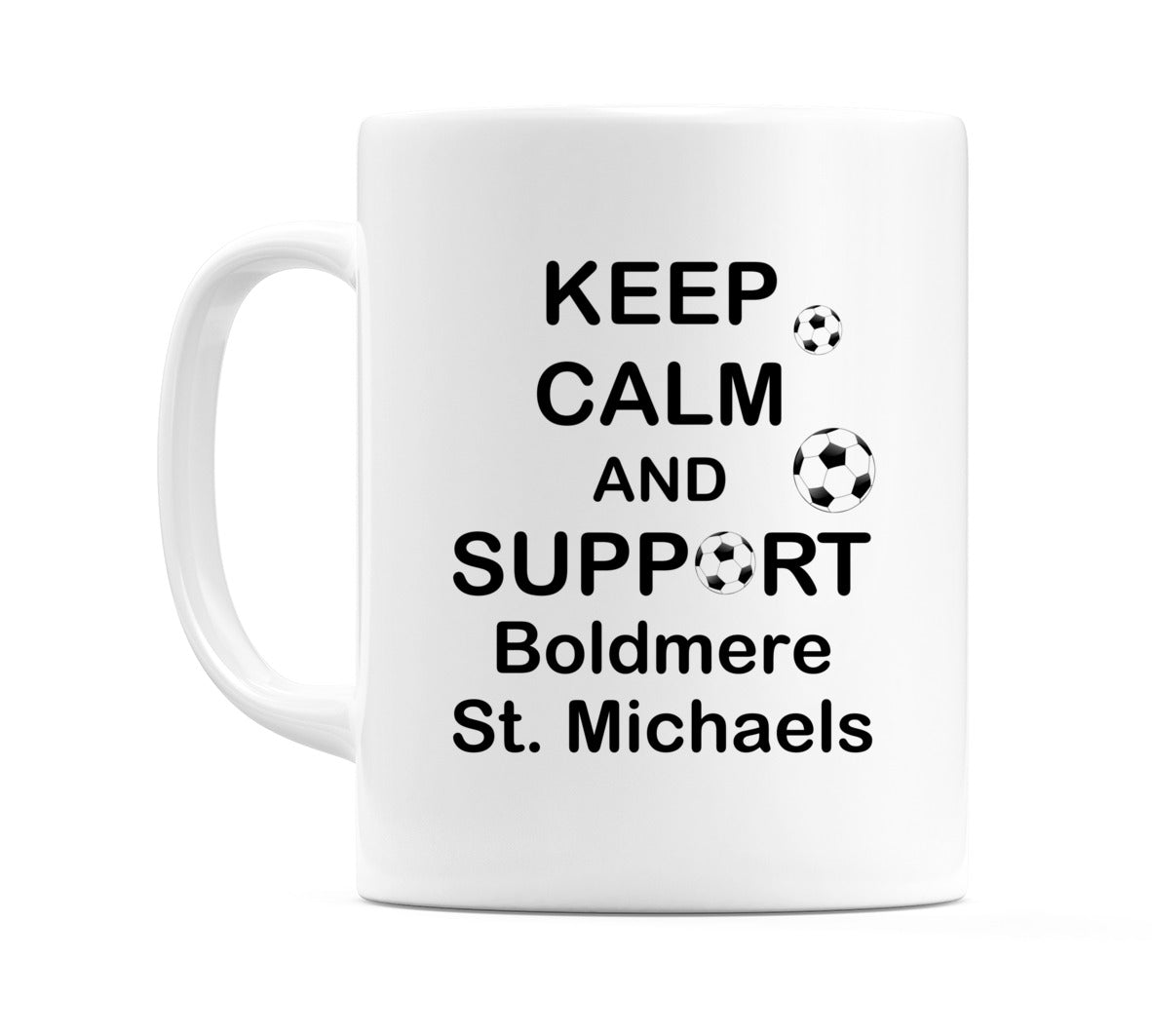 Keep Calm And Support Boldmere St. Michaels Mug