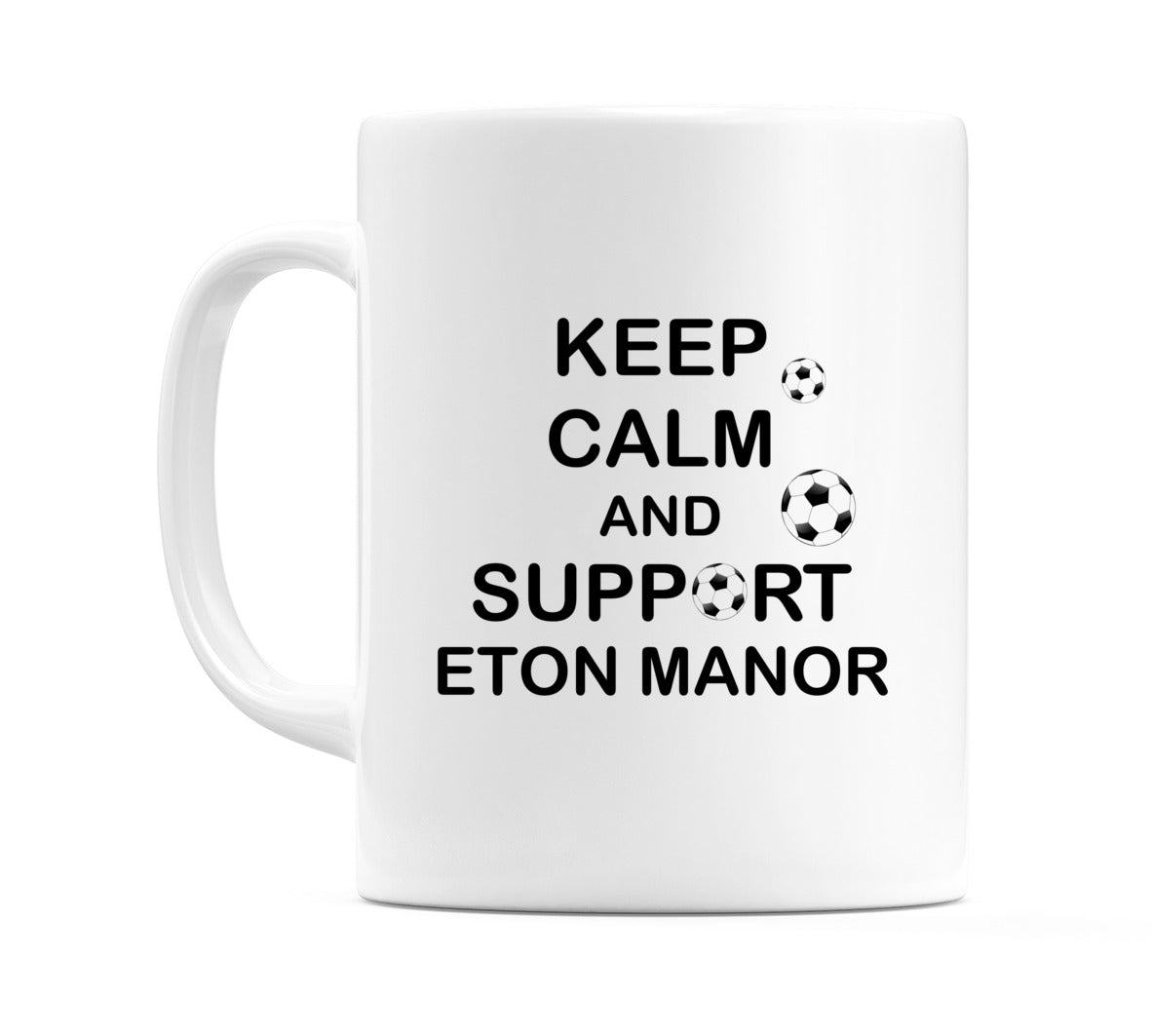 Keep Calm And Support Eton Manor Mug