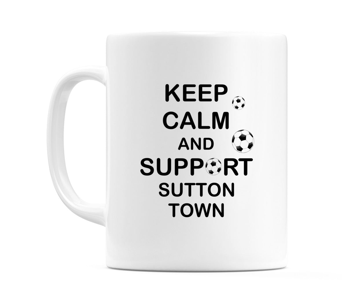Keep Calm And Support Sutton Town Mug