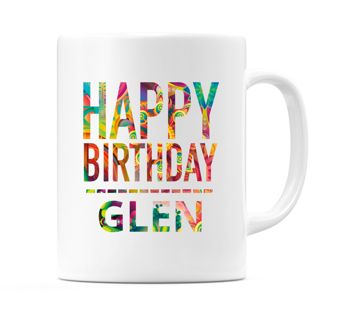 Happy Birthday Glen (Tie Dye Effect) Mug Cup by WeDoMugs